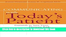 Read Communicating with Today s Patient: Essentials to Save Time, Decrease Risk, and Increase