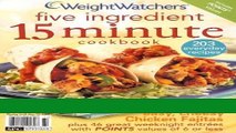 Read Books Weight Watchers Five Ingredient 15 Minute Cookbook Spring 2007 ebook textbooks