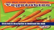 [PDF] Vegetables (Blastoff! Readers: The New Food Guide Pyramid) (Blastoff! Readers: New Food