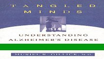 Read Books Tangled Minds: Understanding Alzheimer s Disease and Other Dementias E-Book Download