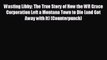 Enjoyed read Wasting Libby: The True Story of How the WR Grace Corporation Left a Montana Town