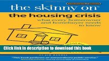 Read The Skinny on the Housing Crisis: What Every Homeowner and Homebuyer Needs to Know  Ebook Free