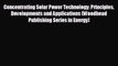 For you Concentrating Solar Power Technology: Principles Developments and Applications (Woodhead