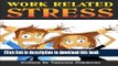 Read Work Related Stress: Discover How to Handle Stress at Work, and Learn to Relax and Enjoy Your