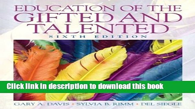 Read Education of the Gifted and Talented (6th Edition) Ebook Free
