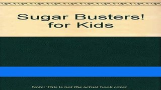 Read Books Sugar Busters! for Kids ebook textbooks