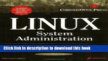 Read Linux System Administration Black BK: The Definitive Guide to Deploying and Configuring the