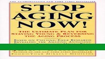Read Books Stop Aging Now!: Ultimate Plan for Staying Young and Reversing the Aging Process, The