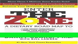 Read Books The Zone: A Revolutionary Life Plan to Put Your Body in Total Balance for Permanent