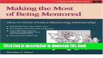 Read Making the Most of Being Mentored: How to Grow from a Mentoring Partnership (Fifty-Minute