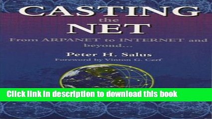 Download Casting the Net: From ARPANET to INTERNET and Beyond Ebook Free