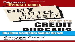 [PDF] Dirty Little Secrets: What the Credit Bureaus Won t Tell You Download Online
