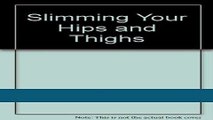 Download Books Slimming Your Hips and Thighs PDF Free