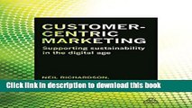 [PDF] Customer-Centric Marketing: Supporting Sustainability in the Digital Age Download Online