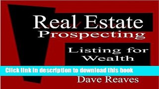 Read Books Real Estate Prospecting: Listing For Wealth ebook textbooks
