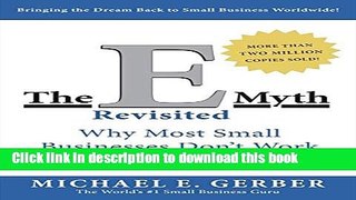 Read Books The E-Myth Revisited: Why Most Small Businesses Don t Work and What to Do About It