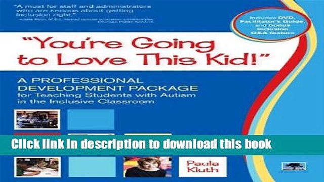 Read You re Going to Love This Kid! : A Professional Development Package for Teaching Students