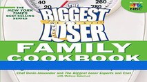 Read Books The Biggest Loser Family Cookbook: Budget-Friendly Meals Your Whole Family Will Love