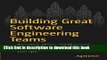 [Read PDF] Building Great Software Engineering Teams: Recruiting, Hiring, and Managing Your Team