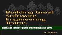 [Read PDF] Building Great Software Engineering Teams: Recruiting, Hiring, and Managing Your Team