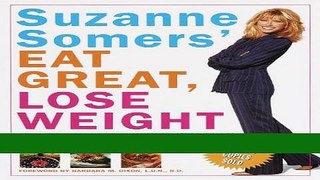 Read Books Suzanne Somers  Eat Great, Lose Weight: Eat All the Foods You Love in 