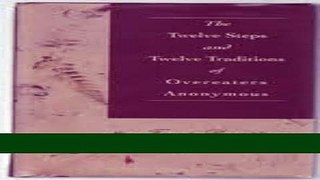 Read Books The Twelve Steps and Twelve Traditions of Overeaters Anonymous 1st (first) edition