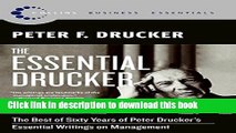 Read The Essential Drucker: The Best of Sixty Years of Peter Drucker s Essential Writings on