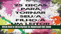 [PDF] 25 dicas para tornar seu(a) filho(a) um leitor voraz (Portuguese Edition) Download Full Ebook
