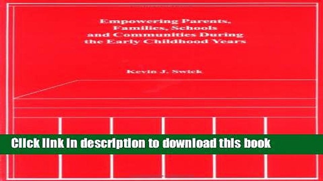 Read Empowering Parents, Families, Schools And Communities During The Early Childhood Years Ebook