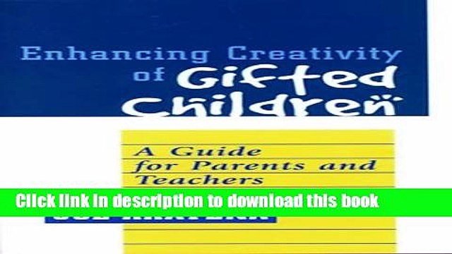 Read Enhancing Creativity of Gifted Children: A Guide for Parents and Teachers (Perspectives on