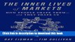 Read The Inner Lives of Markets: How People Shape Themâ€”And They Shape Us  Ebook Free