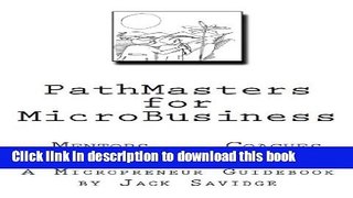 Read PATHMASTERS for MICROBUSINESS - MENTORS, COACHES, EXPERTS   ANGELS (A MICROENTERPRISE