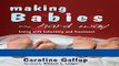 Download Books Making Babies the Hard Way: Living With Infertility and Treatment E-Book Free