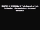 For you MASTERS OF FASHION Vol 37 Paris: Legends of Paris Fashion Part 1 (Fashion Industry
