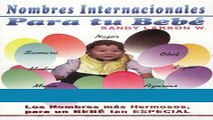 Read Books Nombres Internacionales para tu bebÃ© ( International Names for your baby) (Spanish