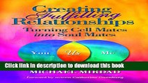 Read Creating Fulfilling Relationships: Turning Cell Mates Into Soul Mates  Ebook Free