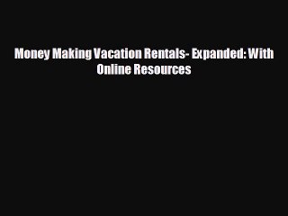 For you Money Making Vacation Rentals- Expanded: With Online Resources