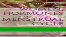 Read Books Women, Hormones   the Menstrual Cycle: Herbal   Medical Solutions from Adolescence to