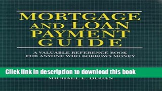 Read Mortgage   Loan Payment Guide: A Valuable Reference Book For Anyone Who Borrows Money  Ebook