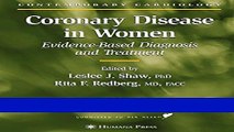 Download Books Coronary Disease in Women: Evidence-Based Diagnosis and Treatment (Contemporary