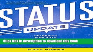 Download Status Update: Celebrity, Publicity, and Branding in the Social Media Age PDF Free