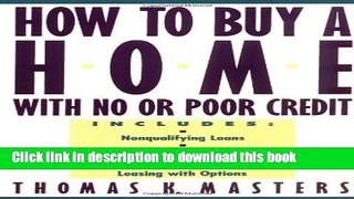 Download How to Buy a Home With No or Poor Credit  Ebook Free
