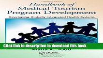 Read Handbook of Medical Tourism Program Development: Developing Globally Integrated Health