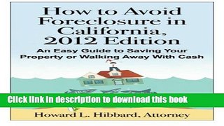 Read How to Avoid Foreclosure in California, 2012 Edition: An Easy Guide to Saving Your Property