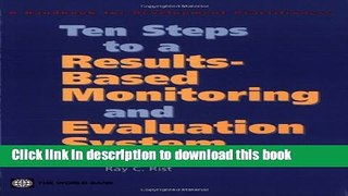 Read Ten Steps to a Results-Based Monitoring and Evaluation System: A Handbook for Development