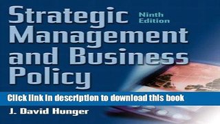 Download Strategic Management and Business Policy, Ninth Edition  Ebook Free