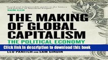 Download The Making Of Global Capitalism: The Political Economy Of American Empire  Ebook Online