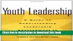 Read Youth Leadership: A Guide to Understanding Leadership Development in Adolescents Ebook Free