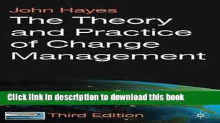 Read The Theory and Practice of Change Management: Third Edition  Ebook Free