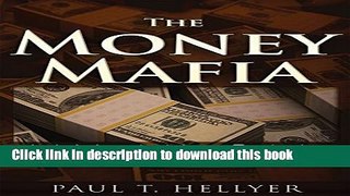 [Download] The Money Mafia: A World in Crisis Free Books